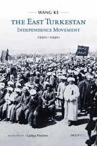 The East Turkestan Independence Movement, 1930s to 1940s