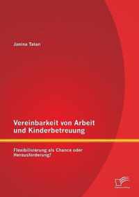 Vereinbarkeit von Arbeit und Kinderbetreuung