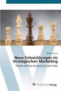 Neue Entwicklungen im Strategischen Marketing