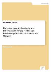 Konsequenzen technologischer Innovationen fur die Vielfalt des Produktangebotes in elektronischen Markten