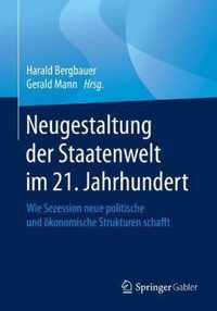 Neugestaltung Der Staatenwelt Im 21. Jahrhundert