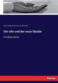 Der alte und der neue Glaube