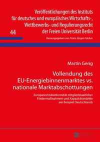 Vollendung Des Eu-Energiebinnenmarktes vs. Nationale Marktabschottungen