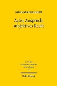 Actio, Anspruch, subjektives Recht