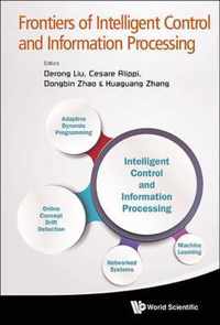 Frontiers Of Intelligent Control And Information Processing