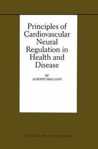 Principles of Cardiovascular Neural Regulation in Health and Disease