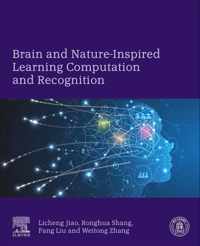 Brain and Nature-Inspired Learning, Computation and Recognition