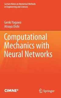 Computational Mechanics with Neural Networks