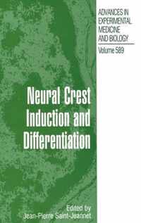 Neural Crest Induction and Differentiation