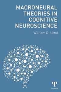 Macroneural Theories in Cognitive Neuroscience