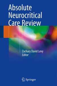 Absolute Neurocritical Care Review