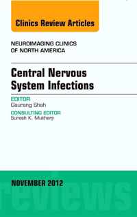 Central Nervous System Infections, An Issue of Neuroimaging Clinics