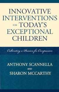 Innovative Interventions for Today's Exceptional Children