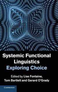 Systemic Functional Linguistics: Exploring Choice