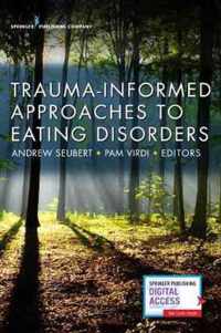 Trauma-Informed Approaches to Eating Disorders