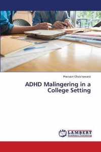 ADHD Malingering in a College Setting