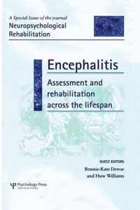 Encephalitis: Assessment and Rehabilitation Across the Lifespan: A Special Issue of Neuropsychological Rehabilitation