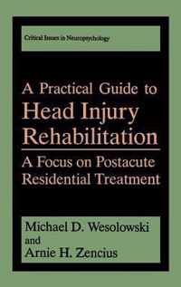 A Practical Guide to Head Injury Rehabilitation