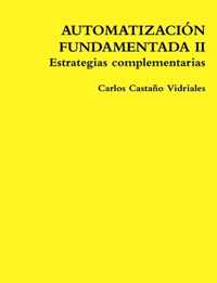 AUTOMATIZACION FUNDAMENTADA II Estrategias complementarias