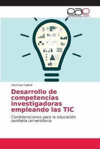 Desarrollo de competencias investigadoras empleando las TIC