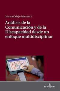 Analisis de la Comunicacion Y de la Discapacidad Desde Un Enfoque Multidisciplinar