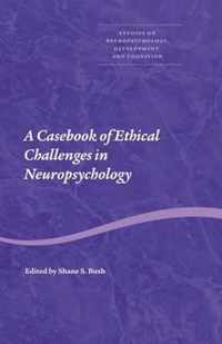 A Casebook of Ethical Challenges in Neuropsychology