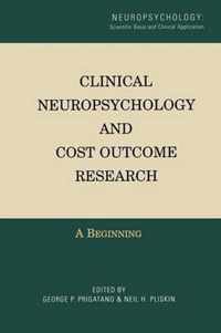 Clinical Neuropsychology and Cost Outcome Research