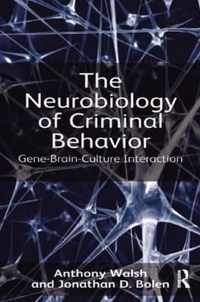 The Neurobiology of Criminal Behavior