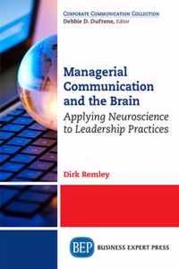 Managerial Communication and the Brain