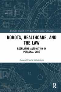 Robots, Healthcare, and the Law