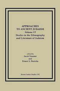 Approaches to Ancient Judaism, Volume VI