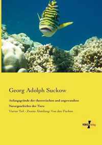 Anfangsgrnde der theoretischen und angewandten Naturgeschichte der Tiere: Vierter Teil - Zweite Abteilung: Von den Fischen