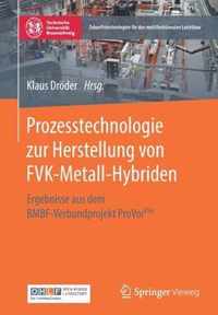 Prozesstechnologie Zur Herstellung Von Fvk-Metall-Hybriden