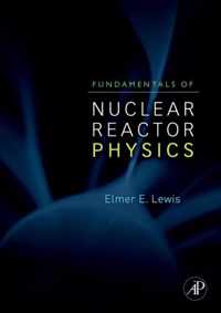 Fundamentals of Nuclear Reactor Physics