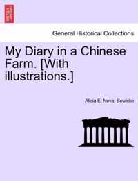 My Diary in a Chinese Farm. [With Illustrations.]