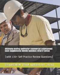 Oklahoma Roofing Contractor Commercial Endorsement Exam Supplemental Review Questions 2016/17 Edition