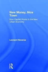 New Money, Nice Town