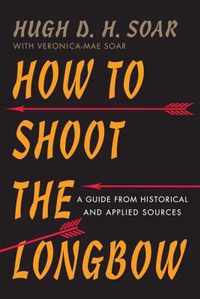 How to Shoot the Longbow