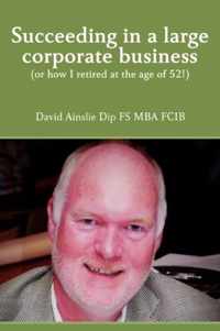 Succeeding in a large corporate business