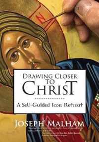 Drawing Closer to Christ: A Self-Guided Icon Retreat