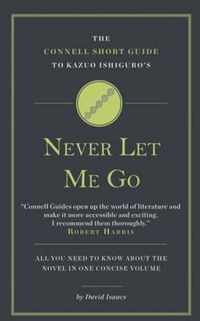 The Connell Guide to Kazuo Ishiguro's Never Let Me Go