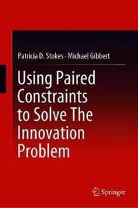 Using Paired Constraints to Solve The Innovation Problem