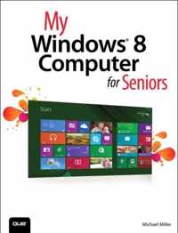 My Windows 8 Computer For Seniors