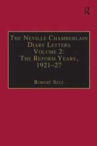 The Neville Chamberlain Diary Letters: Volume 2: The Reform Years, 1921-27