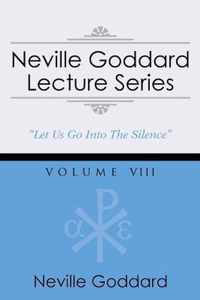 Neville Goddard Lecture Series, Volume VIII