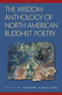 The Wisdom Anthology of North American Buddhist Poetry