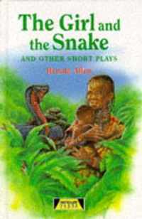 The Girl And The Snake and Other Short Plays