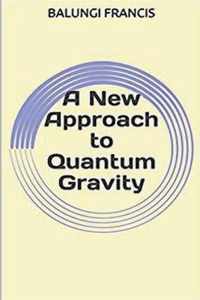 A New Approach to Quantum Gravity