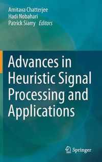 Advances in Heuristic Signal Processing and Applications