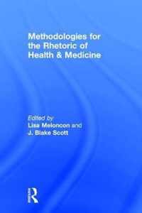 Methodologies for the Rhetoric of Health and Medicine